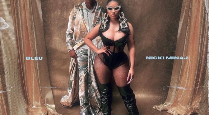 NEW MUSIC: #Bleu & #NickiMinaj ‘Love In The Way’ [audio]