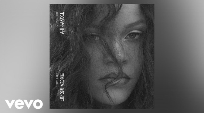 NEW MUSIC: #Rihanna ‘Lift Me Up’ [audio]