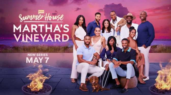 #Bravo launches #SummerHouse Martha’s Vineyard after #RHOA! [vid]