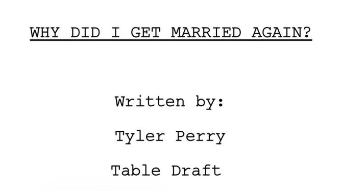#TylerPerry TEASES 3rd installment of #WhyDidIGetMarried![details]