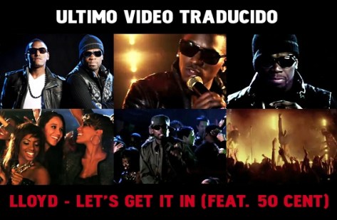 WAKE UP JAM: #Lloyd ‘Let’s Get It In’ feat #50Cent [vid]